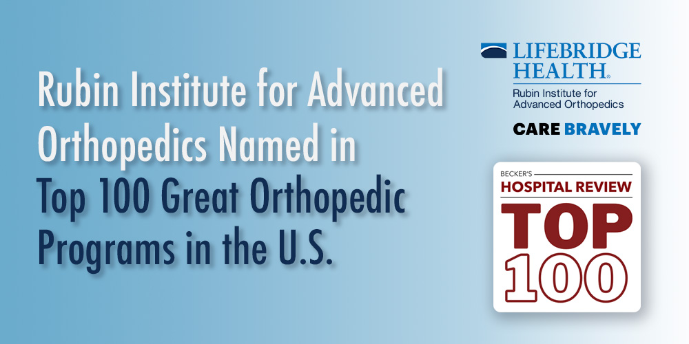 Rubin Institute for Advanced Orthopedics Named in Top 100 Great Orthopedics Programs in the US