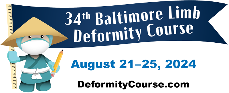 34th Annual Baltimore Limb Deformity Course, August 21-25, 2024