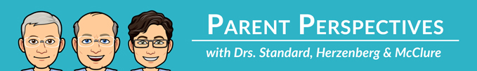 Parent Perspectives with Drs. Standard, Herzenberg, and McClure