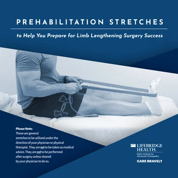 Brochure cover for prehabilitation stretches to prepare for limb lengthening surgery featuring a man using a stretch band on his leg and foot